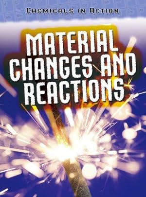 Immagine del venditore per Material Changes and Reactions (Chemicals in Action) venduto da WeBuyBooks