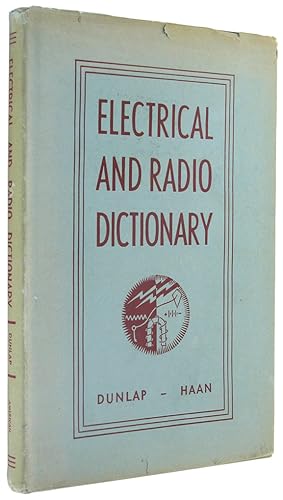 Seller image for Electrical and Radio Dictionary Including Symbols, Formulas, Diagrams, and Tables. for sale by The Bookworm