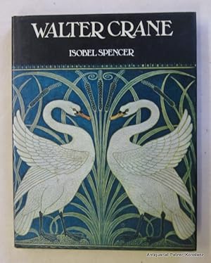 Imagen del vendedor de Walter Crane. London, Studio Vista / Cassell & Collier Macmillan, 1985. 4to. Mit zahlreichen, teils ganzseitigen u. farbigen Abbildungen. 208 S. Or.-Pp. mit Schutzumschlag, illustrierte Vorstze. (ISBN 0289703913). - Papier in den Rndern leicht gebrunt. a la venta por Jrgen Patzer