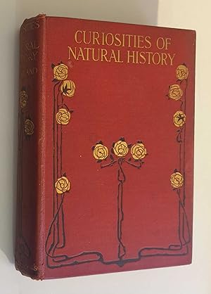 Curiosities of Natural History (Frowde, c.1913)