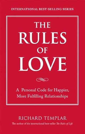 Bild des Verkufers fr The Rules of Love: A Personal Code for Happier, More Fulfilling Relationships zum Verkauf von WeBuyBooks