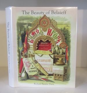 The Beauty of Belaieff : An Annotated Pictorial History of a 19th Century Russian Music Publisher...