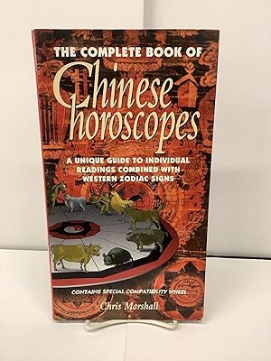 The Complete Book of Chinese Horoscopes