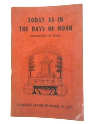 Imagen del vendedor de Today, As In The Days Of Noah a la venta por World of Rare Books