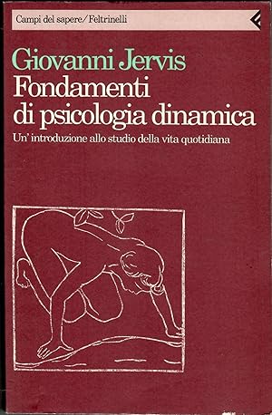 Fondamenti di psicologia dinamica. Un'introduzione allo studio della vita quotidiana