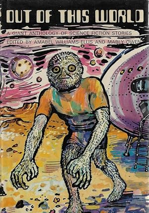 Image du vendeur pour Out of This World A Giant Anthology of Sciene Fiction Stories mis en vente par Walden Books