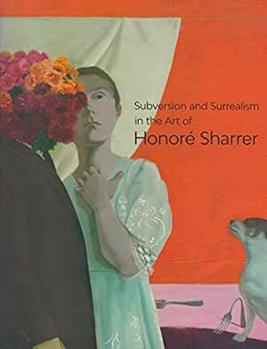 Seller image for Subversion and Surrealism in the Art of Honore Sharrer for sale by LEFT COAST BOOKS