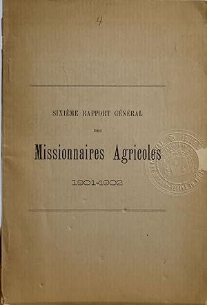 Sixième rapport général des missionnaires agricoles 1901-1902