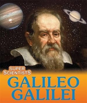 Bild des Verkufers fr Super Scientists: Galileo Galilei zum Verkauf von WeBuyBooks