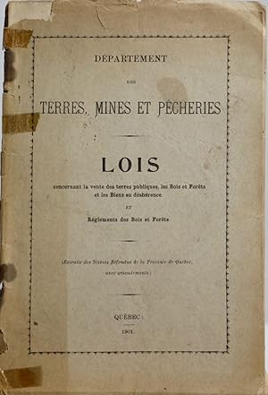 Lois concernant la vente des terres publiques, les bois et forêts et les biens en déshérence et R...