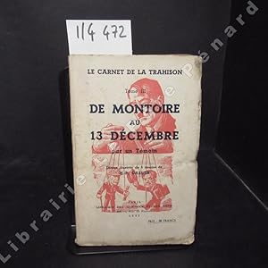 Seller image for Le carnet de la trahison. Tome III : De Montoire au 13 dcembre for sale by Librairie-Bouquinerie Le Pre Pnard