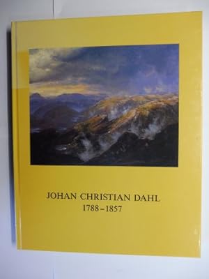JOHANN CHRISTIAN DAHL 1788-1857 - Ein Malerfreund Caspar David Friedrichs *. Mit Beiträge.