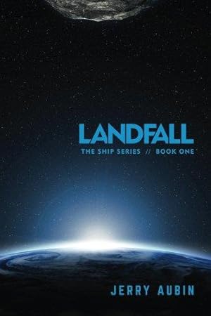 Imagen del vendedor de Landfall: The Ship Series // Book One a la venta por WeBuyBooks