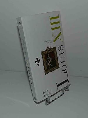 Louis XIII. La montée de l'absolutisme. Tallandier. Paris. 2006.