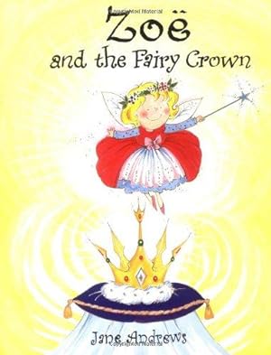 Bild des Verkufers fr Zoe and the Fairy Crown zum Verkauf von WeBuyBooks