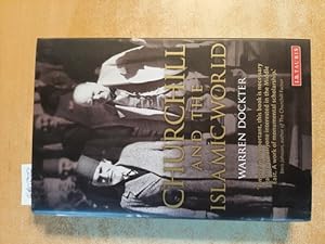 Seller image for Churchill and the Islamic world : Orientalism, empire and diplomacy in the Middle East for sale by Gebrauchtbcherlogistik  H.J. Lauterbach