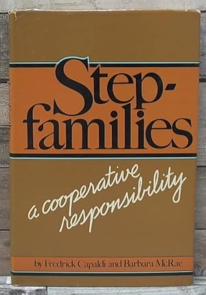 Immagine del venditore per Stepfamilies: A Cooperative Responsibility venduto da Archives Books inc.