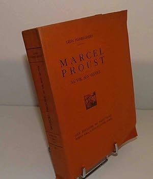 Marcel Proust, sa vie son oeuvre. Aux éditions du Sagittaire. Paris. 1925.