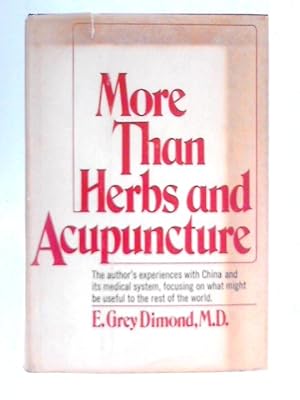 Imagen del vendedor de More Than Herbs and Acupuncture a la venta por World of Rare Books