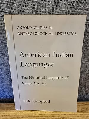 American Indian Languages: The Historical Linguistics of Native America (Oxford Studies in Anthro...