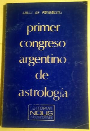 Primer Congreso Argentino de Astrologia : Libro de Ponencias