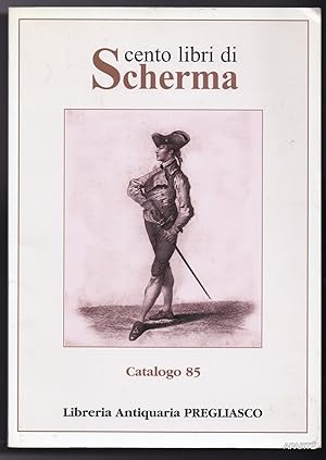 Immagine del venditore per Libreria Antiquaria PREGLIASCO Catalogo 85 CENTO LIBRI DI SCHERMA venduto da Apart