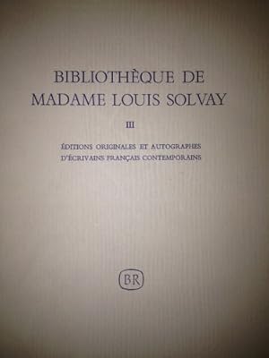 Bild des Verkufers fr Bibliotheque De Madame Louis Solvay, Tome Iii, Editions Originales Et Autographes D'Ecrivains Francais Contemporains. zum Verkauf von WeBuyBooks