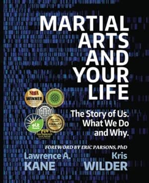 Imagen del vendedor de Martial Arts and Your Life: The Story of Us: A Survey of What We Do and Why a la venta por WeBuyBooks