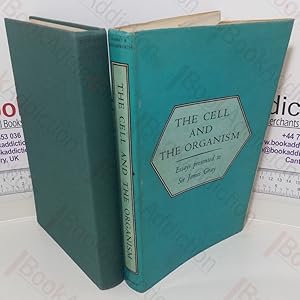 Seller image for The Cell and the Organism: Essays presented to Sir James Gray for sale by BookAddiction (ibooknet member)