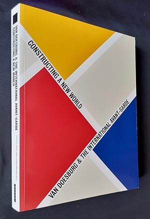 Bild des Verkufers fr Van Doesburg & the international avant-garde. Constructing a new world. zum Verkauf von Le Livre  Venir