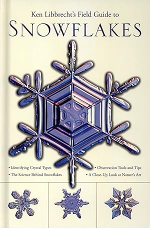 Ken Libbrecht's Field Guide to Snowflakes