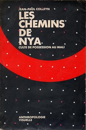 Imagen del vendedor de Les chemins de Nya,culte de possession au Mali. a la venta por JP Livres