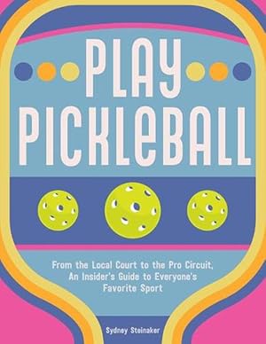 Bild des Verk�ufers f�r Play Pickleball (Hardcover) zum Verkauf von CitiRetail
