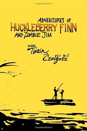 Seller image for Adventures of Huckleberry Finn and Zombie Jim for sale by WeBuyBooks
