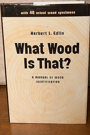 Seller image for What Wood Is That: A Manual of Wood Identification with 40 Actual Wood Specimens for sale by Snowden's Books