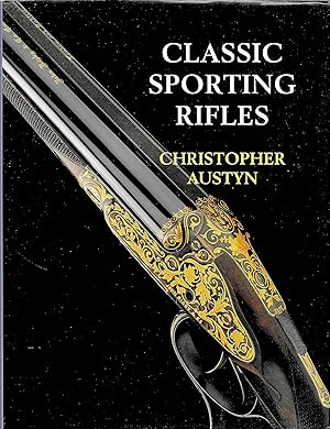 Image du vendeur pour Classic Sporting Rifles mis en vente par Trafford Books PBFA