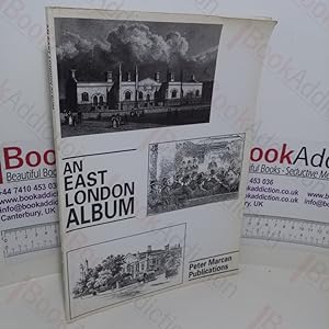 Bild des Verkufers fr An East London Album: A Collection of Nineteenth and Twentieth Century Picture Material from Diverse Sources Relating to the London Boroughs of Tower Hamlets, Hackney and Newham (East End Reprint series, No. 5) zum Verkauf von BookAddiction (ibooknet member)