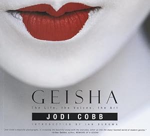 Imagen del vendedor de Geisha: The Life, the Voices, the Art a la venta por WeBuyBooks