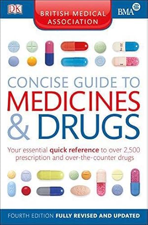 Bild des Verkufers fr Bma Concise Guide to Medicine and Drugs. zum Verkauf von WeBuyBooks