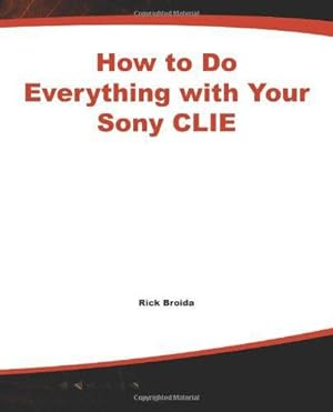 Bild des Verkufers fr How to Do Everything with Your Sony Clie zum Verkauf von WeBuyBooks