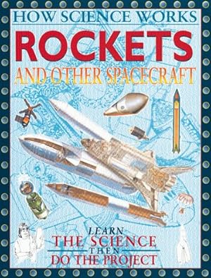 Bild des Verkufers fr Rockets and Other Spacecraft (How Science Works) zum Verkauf von WeBuyBooks
