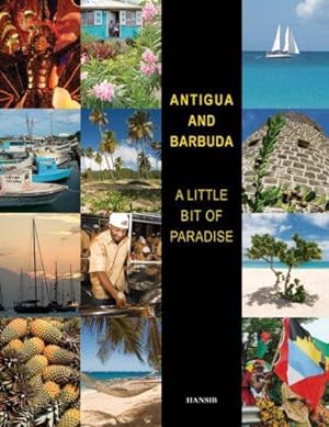 Imagen del vendedor de Antigua & Barbuda: A Little Bit of Paradise: 6th Edition a la venta por WeBuyBooks