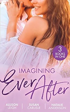 Imagen del vendedor de Imagining Ever After: Fortune's June Bride (The Fortunes of Texas: Cowboy Country) / Married for the Boss's Baby / Claiming His Convenient Fiance a la venta por WeBuyBooks