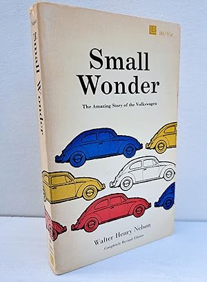 Seller image for Small Wonder. The Amazing Story of the Volkswagen for sale by Real Gone Books