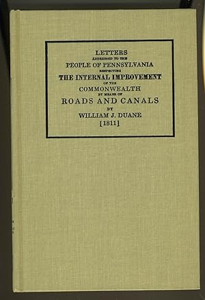 Seller image for Letters Addressed to the People of Pennsylvania Respecting the Internal Improvement of the Commonwealth by Means of Roads and Canals for sale by Daniel Liebert, Bookseller
