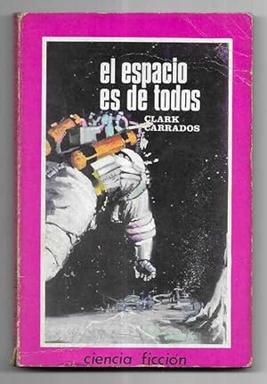 Espacio es de Todos, El. Col. Ciencia Ficcion nº 6 Rosa Toray 1966