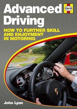 Bild des Verkufers fr Advanced Driving: How to further skill and enjoyment in motoring zum Verkauf von WeBuyBooks