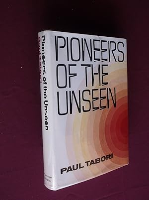 Pioneers of the Unseen