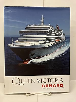 Queen Victoria Cunard: The Most Famous Ocean Liners in the World