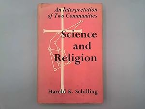 Imagen del vendedor de Science and religion: An interpretation of two communities a la venta por Goldstone Rare Books